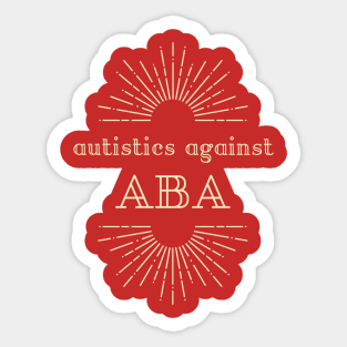 Autistics Against ABA Sticker